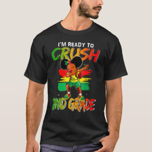 T-shirt Je suis prête à écraser la fille noire de 2e année