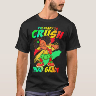 T-shirt Je suis prête à écraser la fille noire de troisièm