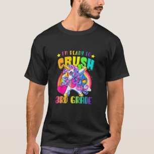T-shirt Je suis prête à écraser les filles de 3e année Uni