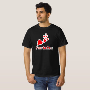 T-shirt Je suis pris jour de la Saint-Valentin romantique