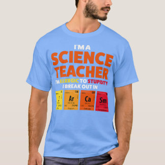 T-shirt Je suis professeur de sciences Je suis allergique 