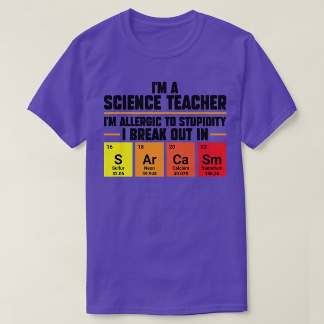 T-shirt Je suis professeur de sciences Je suis allergique  (Design devant)