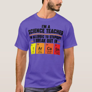 T-shirt Je suis professeur de sciences Je suis allergique