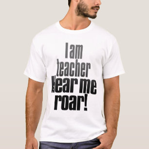 T-shirt Je suis professeur. Entendez-moi hurler