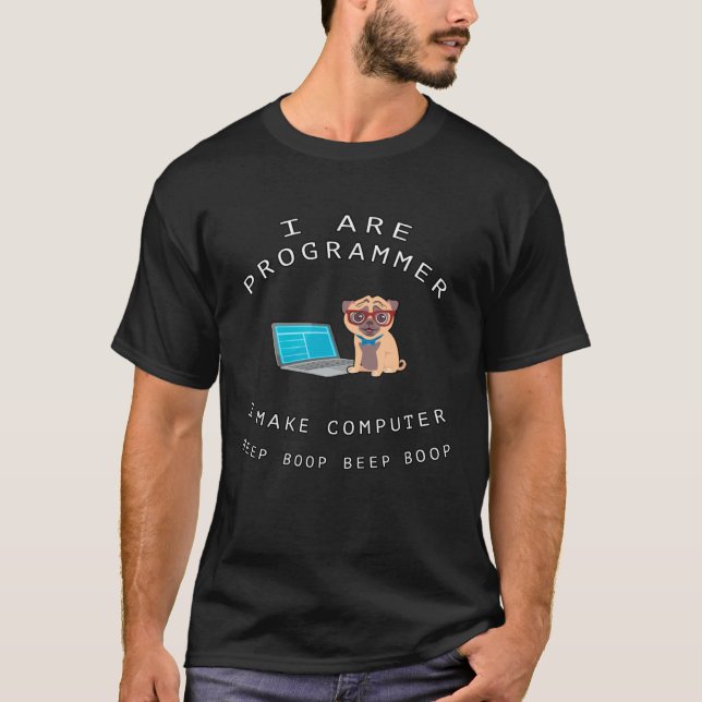 T-shirt Je suis programmeur je fais l'ordinateur Chien Gee (Devant)