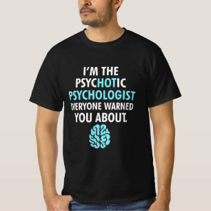 T-shirt Je Suis Psychologue Psychotique