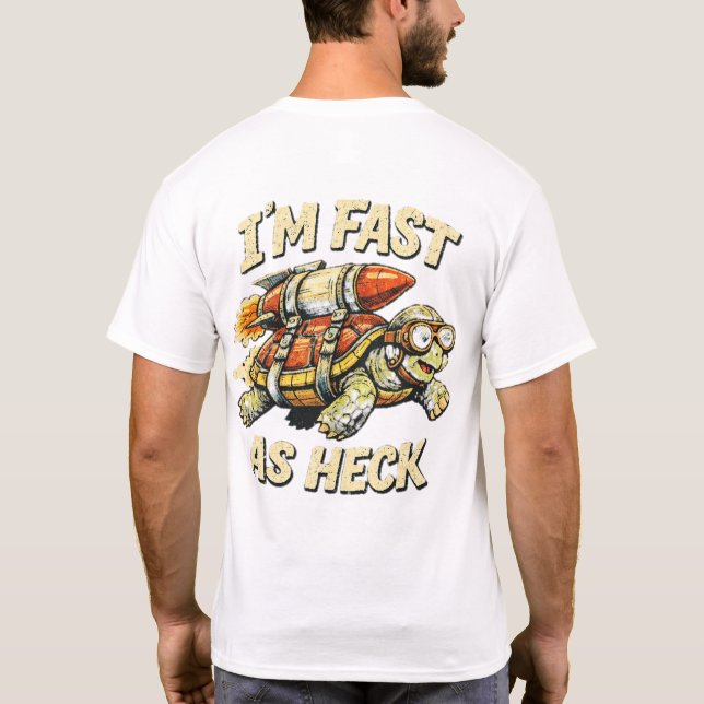 T-shirt « Je suis rapide comme pas possible » Drôle de tor (Dos)