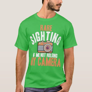 T-shirt Je Suis Rare À Ne Pas Tenir Mon Appareil Photo