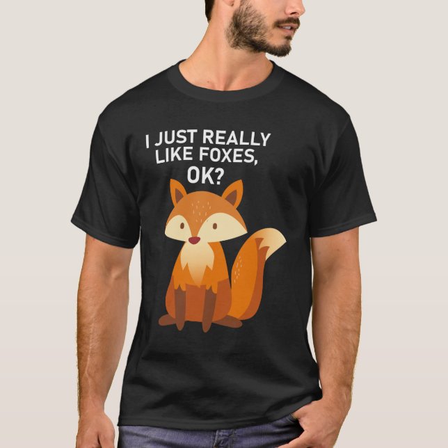 T-shirt Je suis Really Like Foxes. - Funny Fox (Devant)
