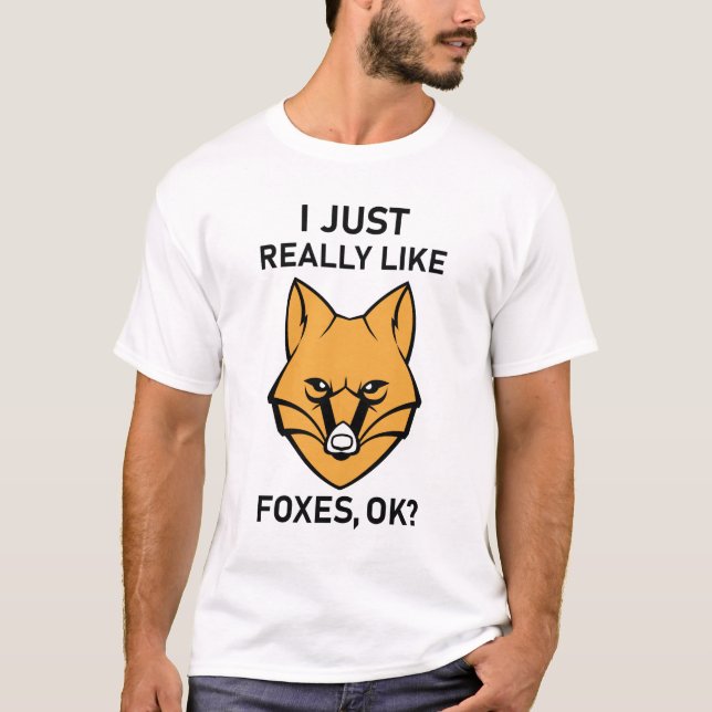 T-shirt Je suis Really Like Foxes. - Funny Fox (Devant)