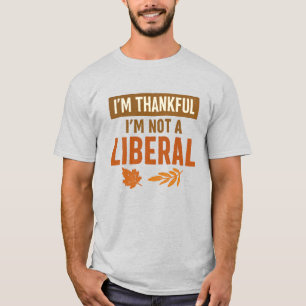 T-shirt Je Suis Reconnaissant De Ne Pas être Un Libéral Vi