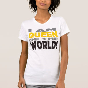 T-shirt "JE SUIS REINE DU MONDE !" Chemise
