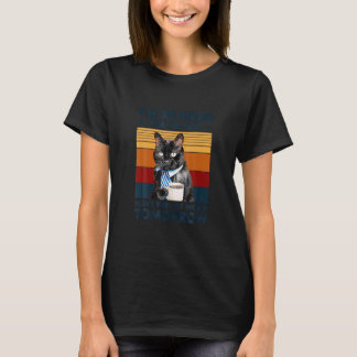T-shirt Je Suis Retraité Vous N'Êtes Pas Drôle Dire Chat D