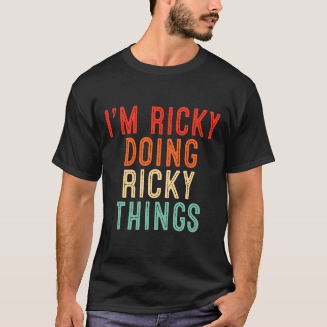 T-shirt Je suis Ricky Faire des choses ricky Dons Drôle No (Devant)
