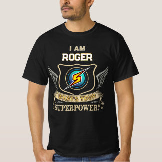 T-shirt Je Suis ROGER Quel Est Ton Superpouvoir