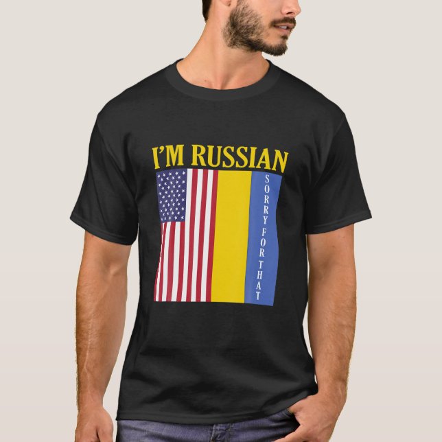 T-shirt Je Suis Russe Désolé Pour Ça - Je Suis Avec L'Ukra (Devant)