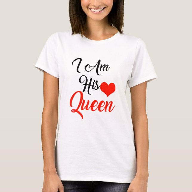T-shirt Je suis sa reine (Devant)