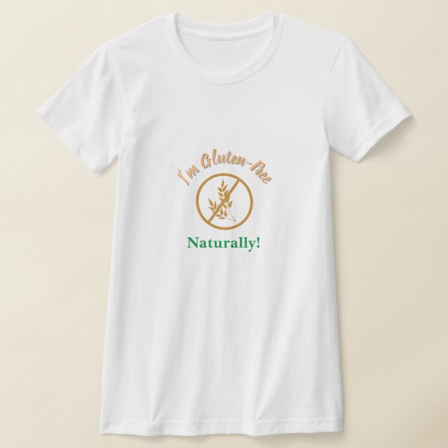 T-shirt Je suis sans gluten, naturellement (Poser)