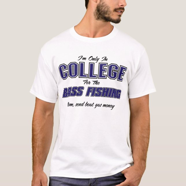 T-shirt Je suis seulement dans l'université pour la pêche (Devant)