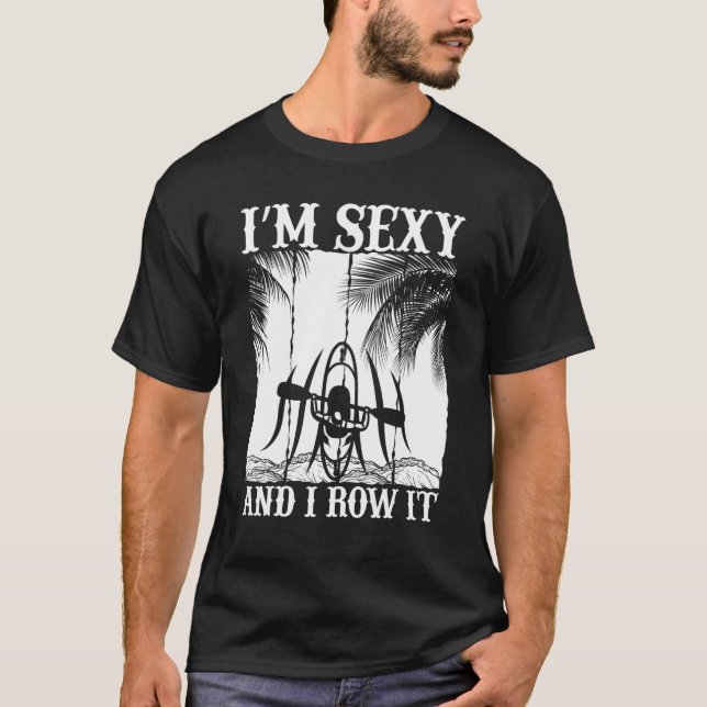 T-shirt Je suis sexy et je range ça Kayak Kayak (Devant)