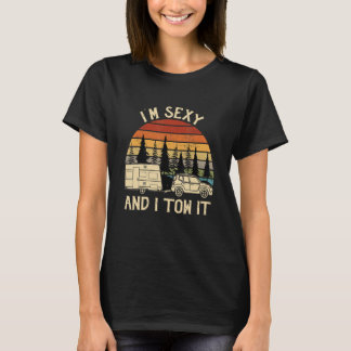 T-shirt Je suis sexy et je remorque caravane camping-car