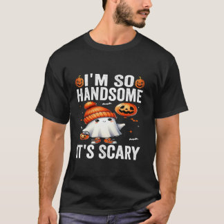 T-shirt Je suis si beau C'est effrayant Drôle Halloween Gh