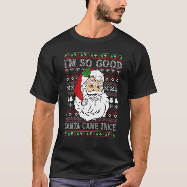 T-shirt Je suis si bon Père Noël est arrivé deux fois moch (Devant)