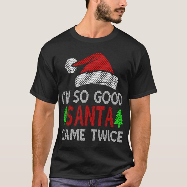 T-SHIRT JE SUIS SI BON PÈRE NOËL EST VENU DEUX FOIS (Devant)