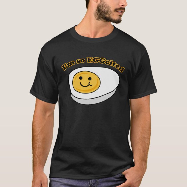 T-shirt Je suis si EGGcitée (Devant)