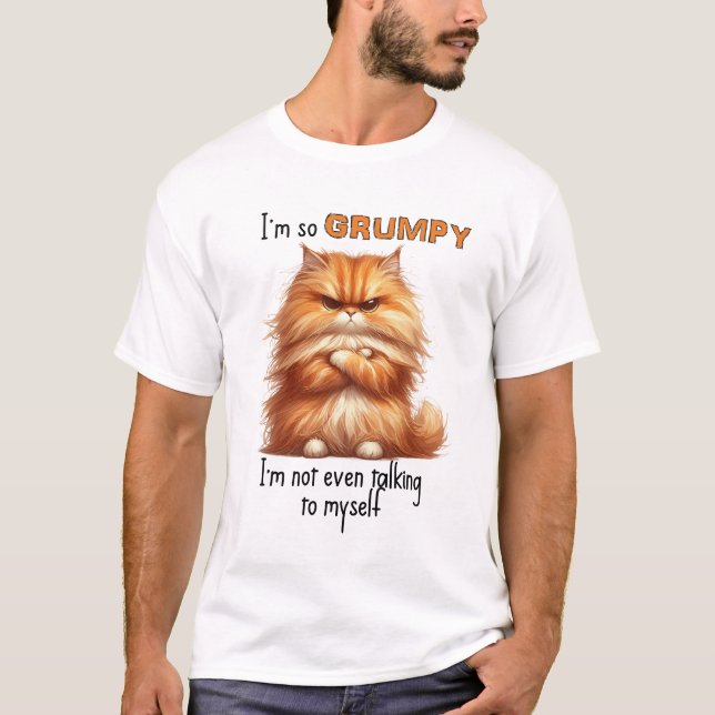 T-shirt Je suis si Grumpy, Drôle (Devant)