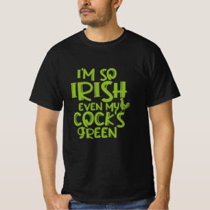T-shirt Je suis si irlandais, même le vert de My Cock