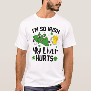 T-shirt Je suis si irlandais Mon foie fait mal à la bière 