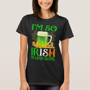 T-shirt Je suis si irlandais que mon foie me fait mal