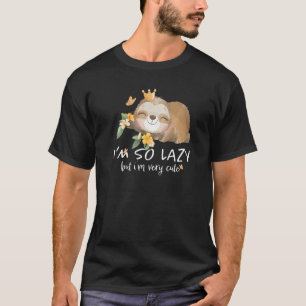 T-shirt Je suis si paresseux mais très mignon Sloth