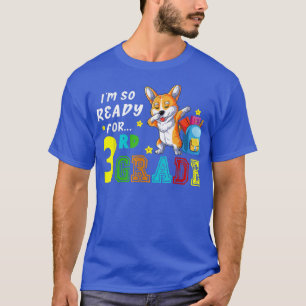 T-shirt Je Suis Si Prêt Pour Le Corgi De Troisième Qualité