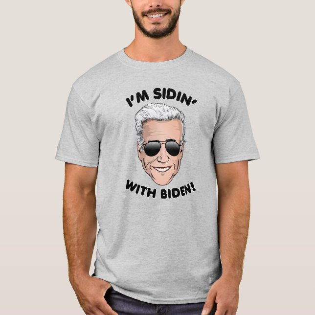 T-shirt Je suis Sidin avec Biden (Devant)