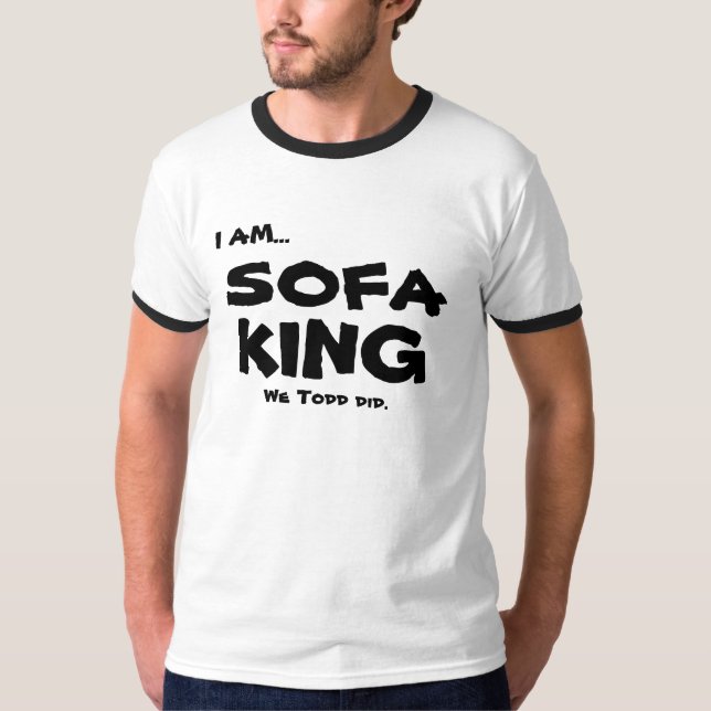 T-shirt JE SUIS…, SOFA, ROI, que nous Todd a fait (Devant)