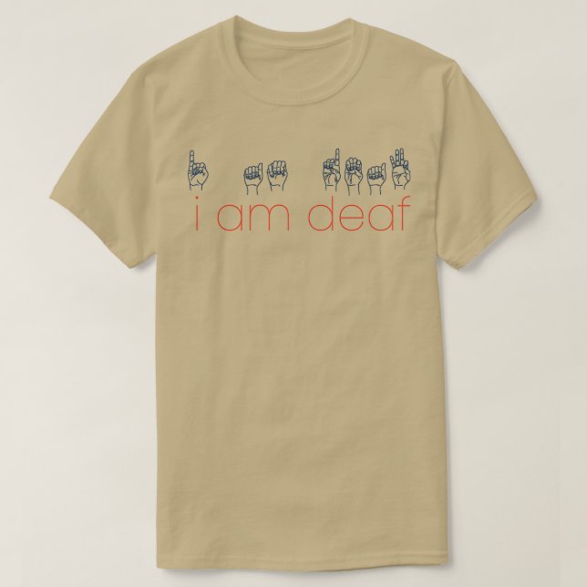 T-shirt Je suis sourd et malentendante (Design devant)