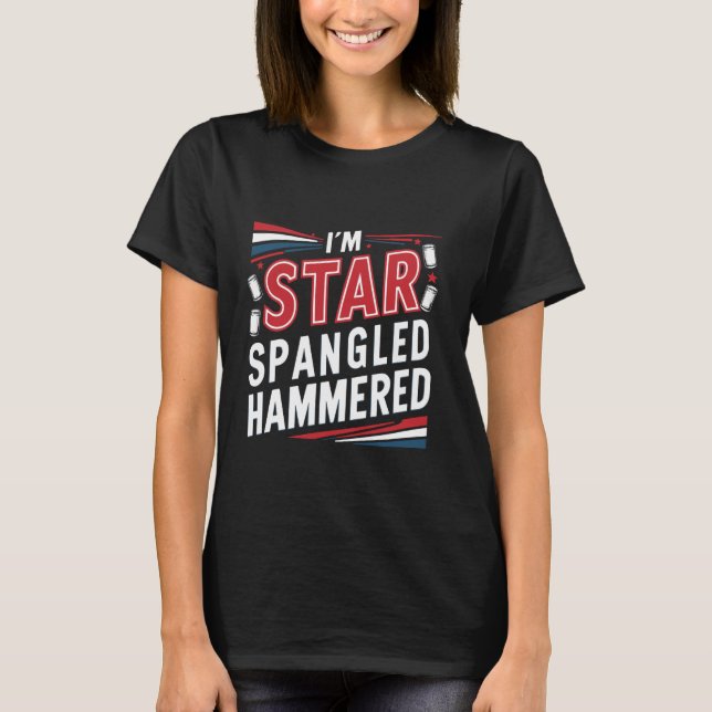 T-shirt Je suis Star Spangled Hammered Funny 4 juillet Cel (Devant)