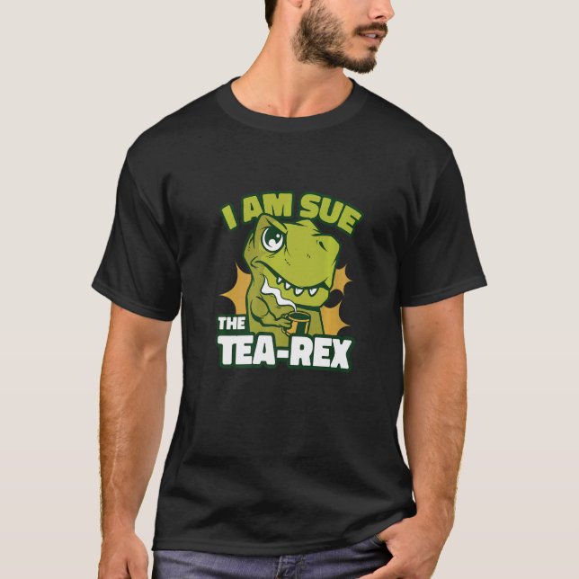 T-shirt Je suis Sue The Tea Rex (Devant)