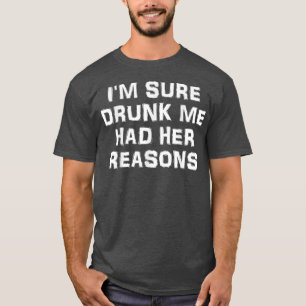 T-shirt Je Suis Sûr De M'Avoir Donné Ses Raisons 2050 