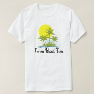 T-shirt Je suis sur Island Time