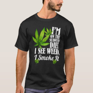 T-shirt Je suis sur la diète des algues Je vois les mauvai