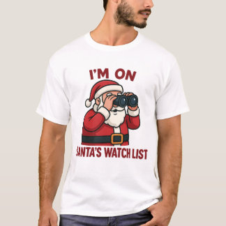 T-shirt Je suis sur la liste de surveillance du Père Noël,