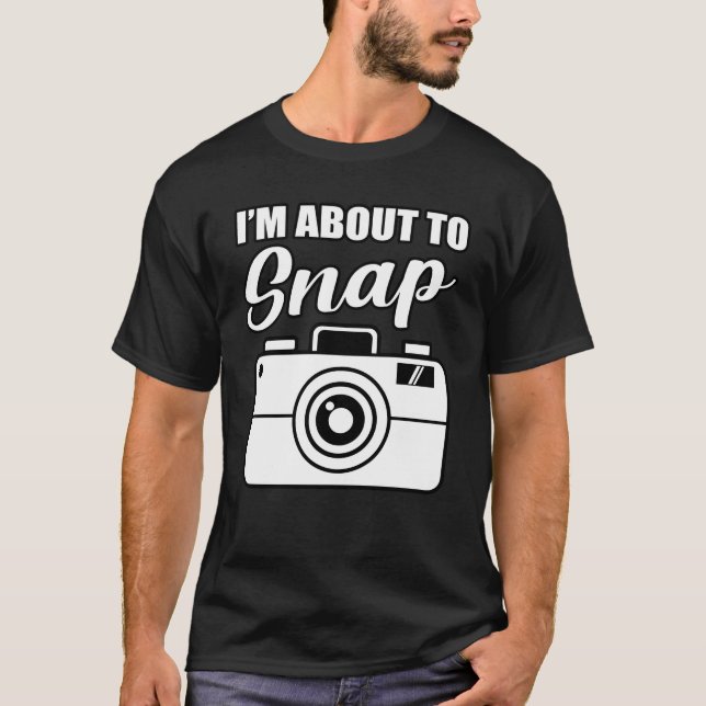 T-shirt Je suis sur le point d'accrocher photographe photo (Devant)
