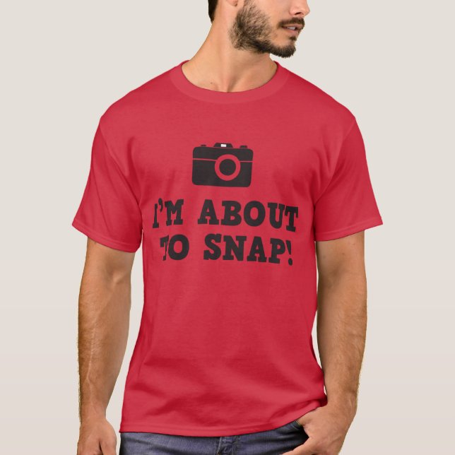 T-shirt Je suis sur le point de se casser ! (Devant)