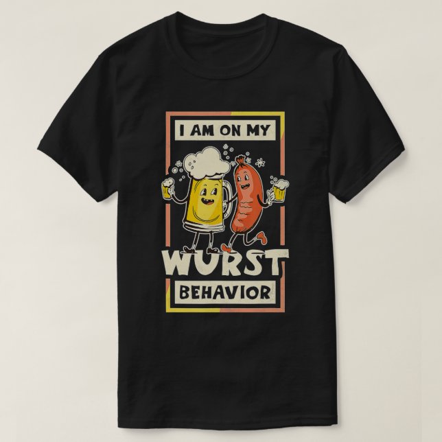 T-shirt Je Suis Sur Mon Comportement De Wurst, Oktoberfest (Design devant)
