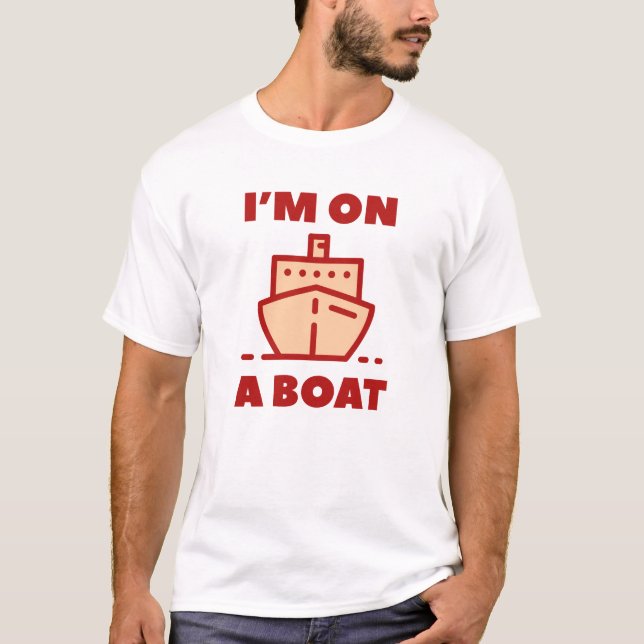 T-shirt Je suis sur un bateau (Devant)