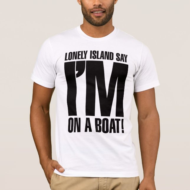 T-shirt Je suis sur un bateau (Devant)