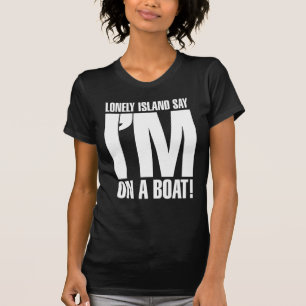 T-shirt Je suis sur un bateau